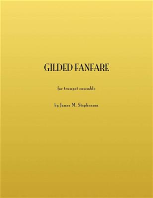 Jim Stephenson: Gilded Fanfare: Trompette (Ensemble)