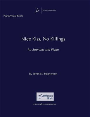 Jim Stephenson: Nice Kiss, No Killings: Chant et Piano