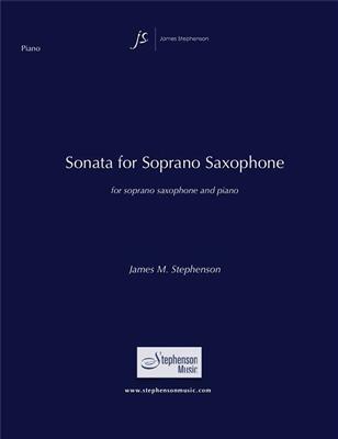 Jim Stephenson: Sonata For Soprano Saxophone: Saxophone Soprano et Accomp.