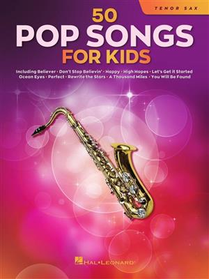 50 Pop Songs for Kids: Saxophone Ténor