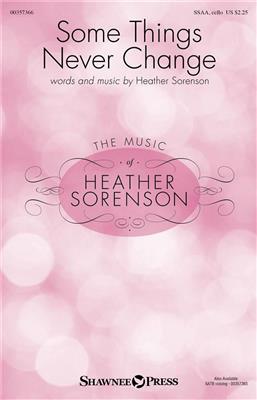 Heather Sorenson: Some Things Never Change: Voix Hautes et Accomp.