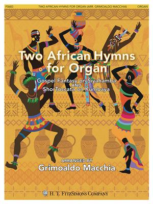 Grimoaldo Macchia: Two African Hymns for Organ: Orgue