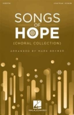 Songs of Hope (Choral Collection): (Arr. Mark Brymer): Chœur Mixte et Accomp.