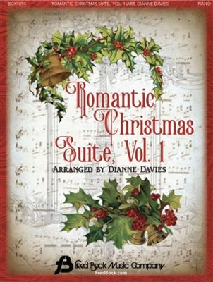 Romantic Christmas Suite - Volume 1: (Arr. Dianne Davies): Solo de Piano