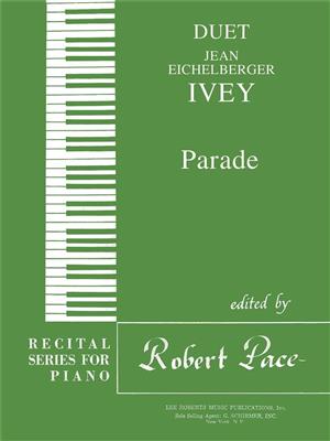 Jean Eichelberger Ivey: Parade: Piano Quatre Mains