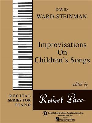 David Ward-Steinman: Improvisation on Children's Songs: Solo de Piano