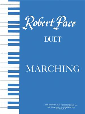 Robert Pace: Marching: Piano Quatre Mains