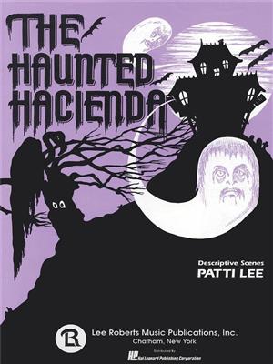 Patti Lee: The Haunted Hacienda (5 Short Pieces): Solo de Piano