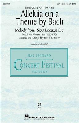 Johann Sebastian Bach: Alleluia on a Theme by Bach (BWV 243): (Arr. Russell Robinson): Voix Hautes A Cappella