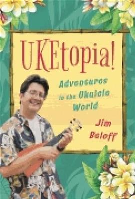 Jim Beloff: Uketopia!