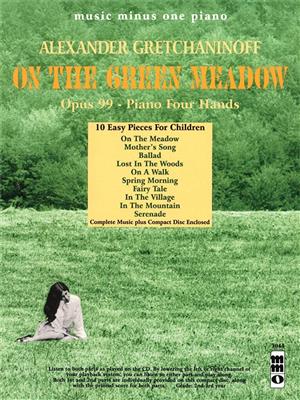 Alexander Gretchaninoff - On the Green Meadow: Piano Quatre Mains