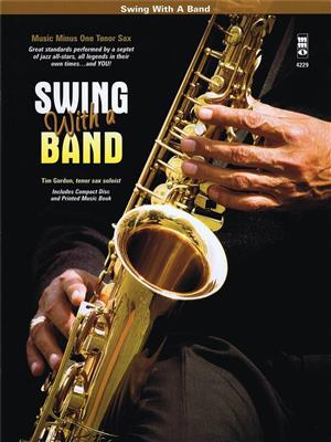 Tim Gordon: Swing with a Band: Saxophone Ténor