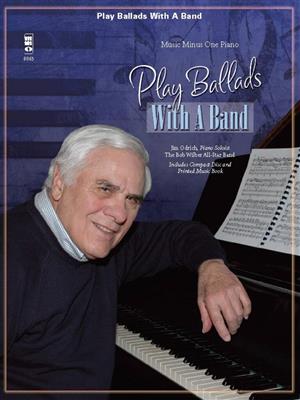 Jim Odrich: Play Ballads with a Band: Solo de Piano