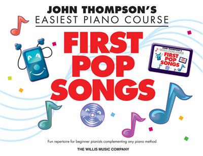 John Thompson: John Thompson's Piano Course First Pop Songs: (Arr. Carolyn Miller): Solo de Piano