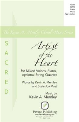 Kevin A. Memley: Artist of the Heart: Chœur Mixte et Accomp.