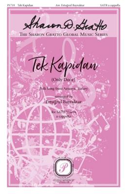 Tek Kapidan (Only Door): (Arr. Ertugrul Bayraktar): Chœur Mixte A Cappella