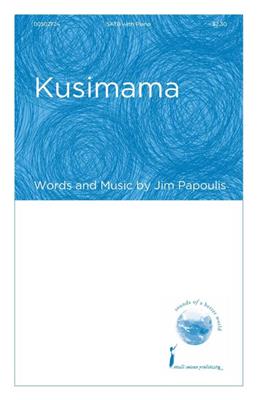 Jim Papoulis: Kusimama: Chœur Mixte et Accomp.