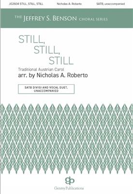 Still, Still, Still: (Arr. Nicholas A. Roberto): Chœur Mixte et Accomp.