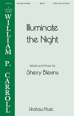 Sherry Blevins: Illuminate the Night: Chœur Mixte et Accomp.