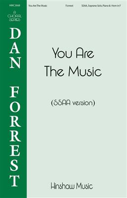 Dan Forrest: You Are the Music: Voix Hautes et Accomp.