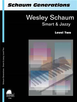 Wesley Schaum: Generations: Smart & Jazzy: Solo de Piano