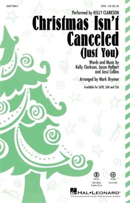 Kelly Clarkson: Christmas Isn't Canceled (Just You): (Arr. Mark Brymer): Voix Hautes et Accomp.
