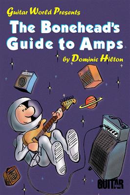 Dominic Hilton: The Bonehead's Guide to Amps