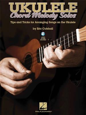 Eric Cutshall: Ukulele Chord Melody Solos: Solo pour Ukulélé