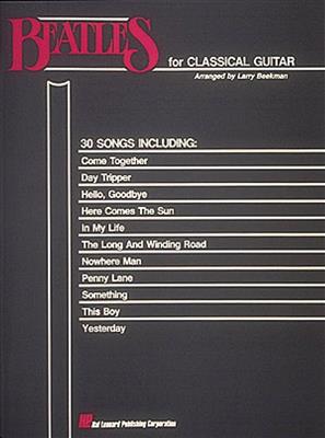 The Beatles: Beatles for Classical Guitar: (Arr. Larry Beekman): Solo pour Guitare