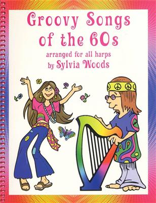 Groovy Songs of the '60s for Harp: (Arr. Sylvia Woods): Solo pour Harpe