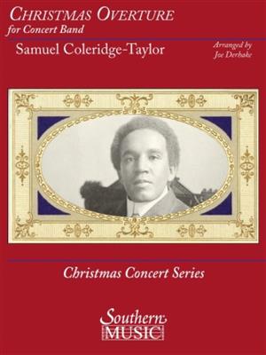Samuel Coleridge-Taylor: Christmas Overture: (Arr. Joe Derhake): Orchestre d'Harmonie