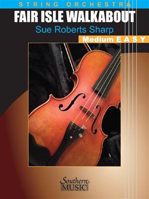 Sue Roberts Sharp: Fair Isle Walkabout: Orchestre à Cordes