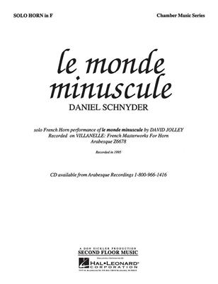Daniel Schnyder: Le Monde Miniscule: Solo pour Cor Français