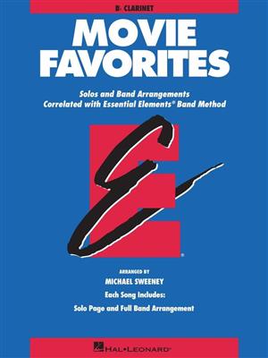 Essential Elements - Movie Favorites (Clarinet): (Arr. Michael Sweeney): Orchestre d'Harmonie