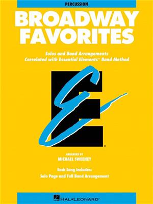 Essential Elements Broadway Favorites (Percussion): (Arr. Michael Sweeney): Orchestre d'Harmonie