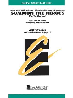 John Williams: Summon The Heroes: (Arr. Michael Sweeney): Orchestre d'Harmonie