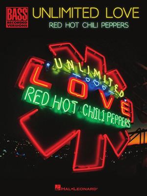 Red Hot Chili Peppers: Red Hot Chili Peppers - Unlimited Love: Solo pour Guitare Basse