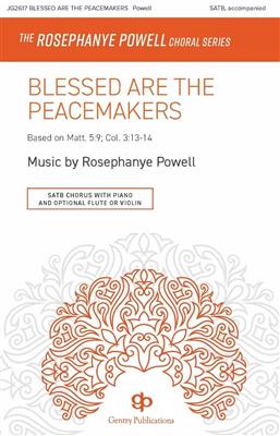 Rosephanye Powell: Blessed Are the Peacemakers: Chœur Mixte et Accomp.