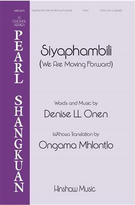 Denise LL Onen: Siyaphambili (We Are Moving Forward): Voix Hautes et Accomp.