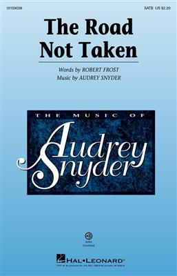 Audrey Snyder: The Road Not Taken: Chœur Mixte et Accomp.