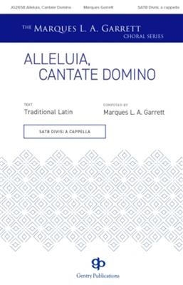 Marques L.A Garrett: Alleluia, Cantate Domino: Chœur Mixte A Cappella