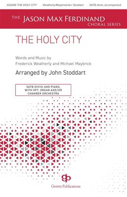 Frederick Weatherly: The Holy City: (Arr. John Stoddart): Chœur Mixte et Accomp.