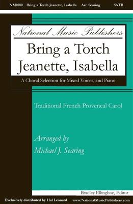 Bring a Torch, Jeanette, Isabella: (Arr. Michael J. Searing): Chœur Mixte et Accomp.