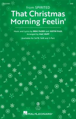 Benj Pasek: That Christmas Morning Feelin': (Arr. Mac Huff): Chœur Mixte et Accomp.