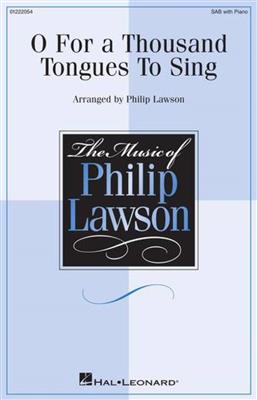 Philip Lawson: O For a Thousand Tongues to Sing: Chœur Mixte et Accomp.