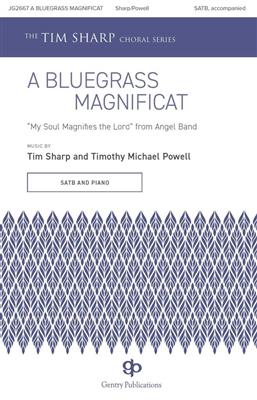 Michael Powell: A Bluegrass Magnificat: Chœur Mixte et Accomp.