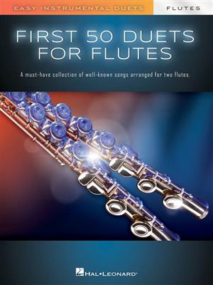 First 50 Duets for Two Flutes: Duo pour Flûtes Traversières