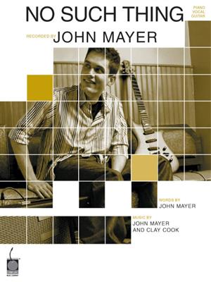 John Mayer: No Such Thing: Piano, Voix & Guitare