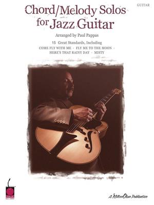 Chord/Melody Solos for Jazz Guitar: (Arr. Paul Pappas): Solo pour Guitare