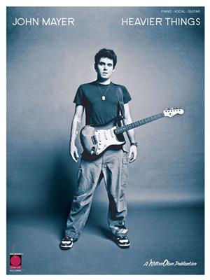 John Mayer: John Mayer - Heavier Things: Piano, Voix & Guitare